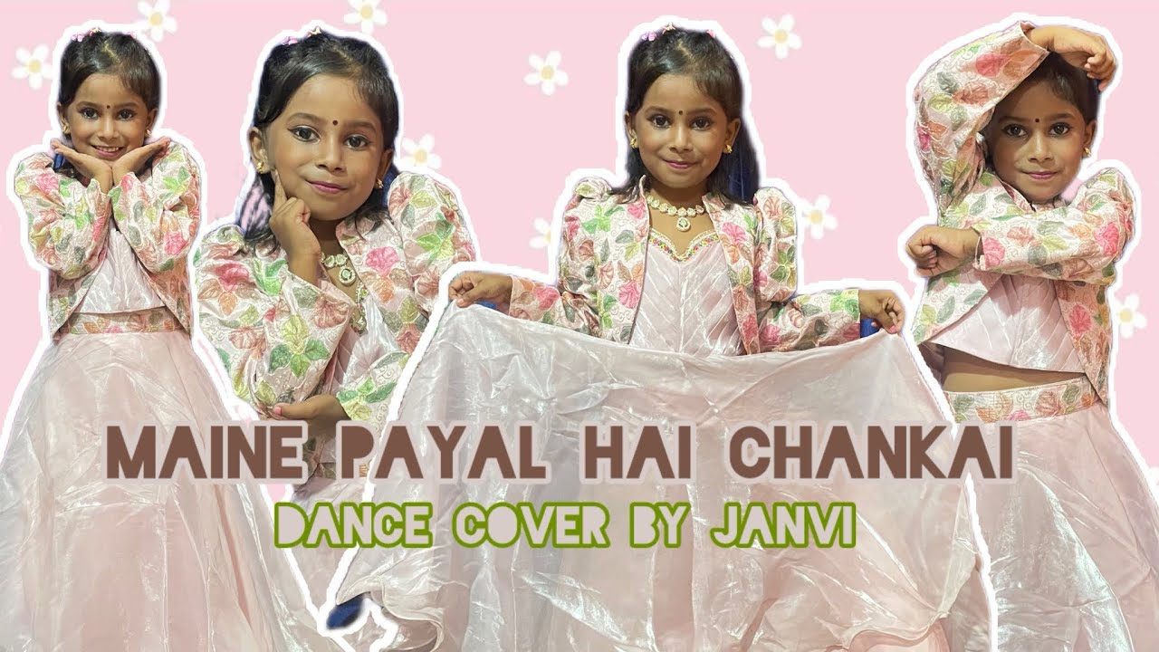 Maine payal hai chankai 😍🌸dance cover 😍🥰by JANVI 💋🥰Monarch dance class (DHANBAD )