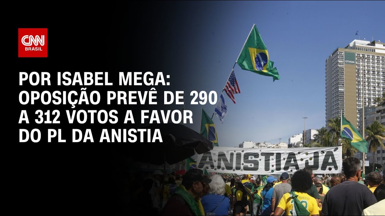 Anistia: Oposição prevê de 290 a 312 votos a favor | LIVE CNN