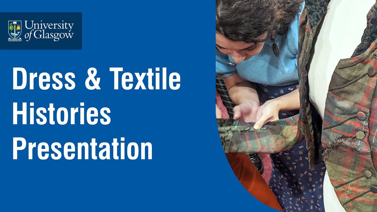 Studying Dress & Textile Histories MLitt at Glasgow