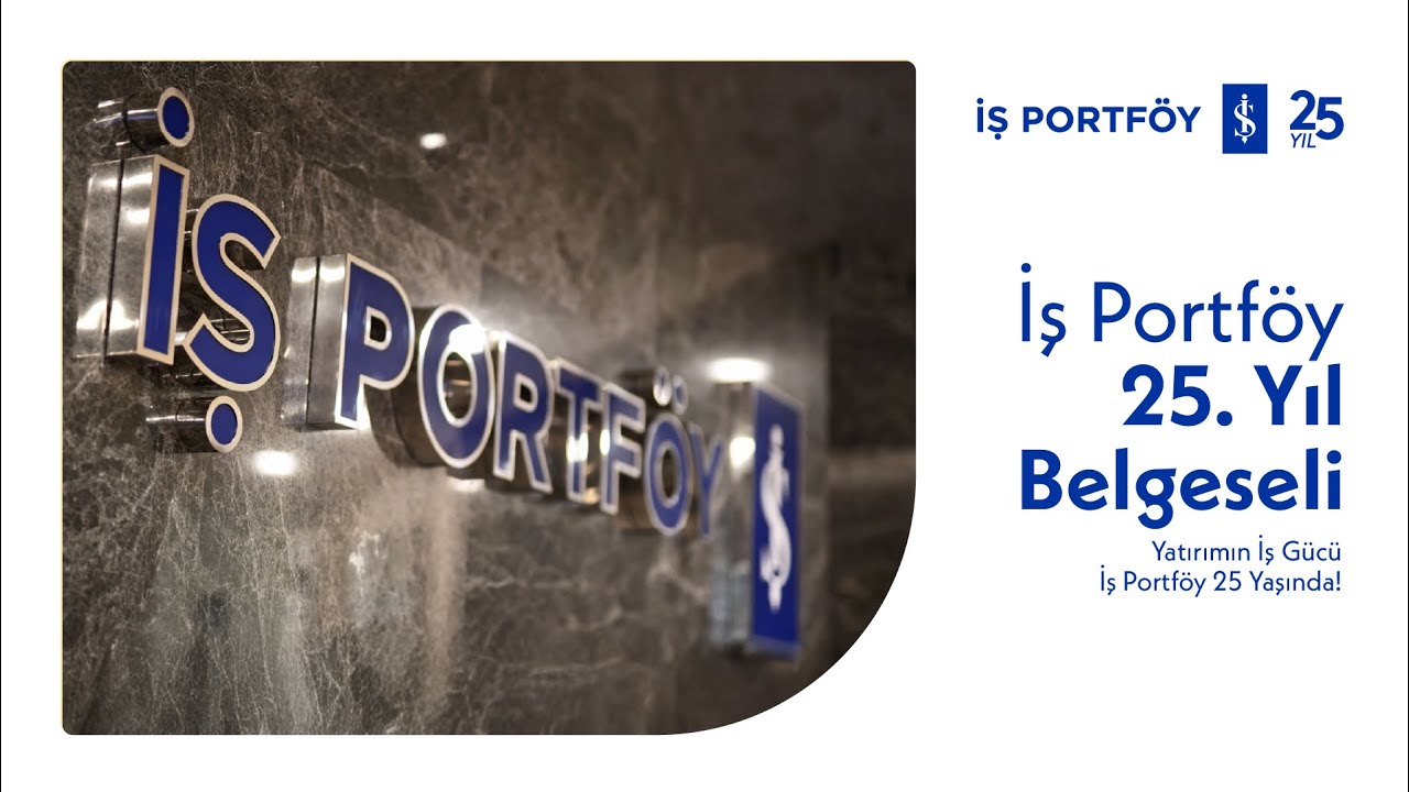 İş Portf&ouml;y 25. Yıl Belgeseli