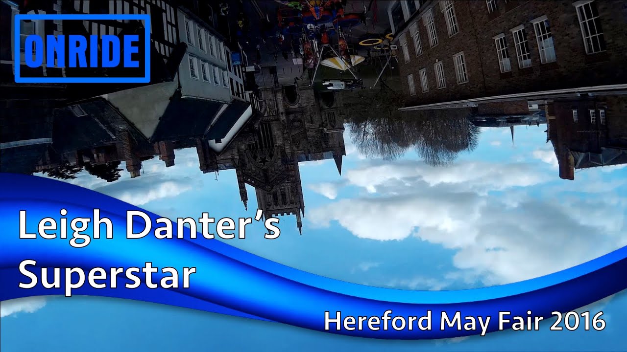 Leigh Danter's Superstar Onride @ Hereford May Fair 2016