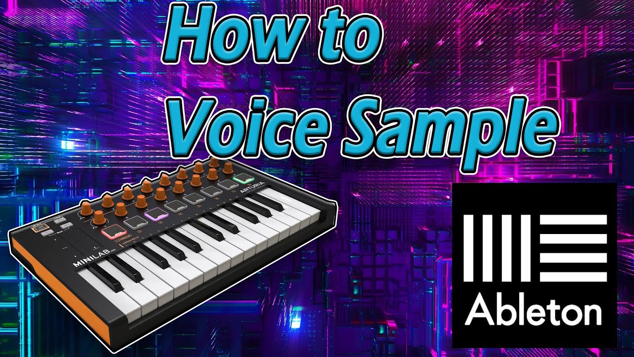 How To Voice Sample with a Midi Controller | Ableton and Arturia Miniliab Mk2 Tutorial
