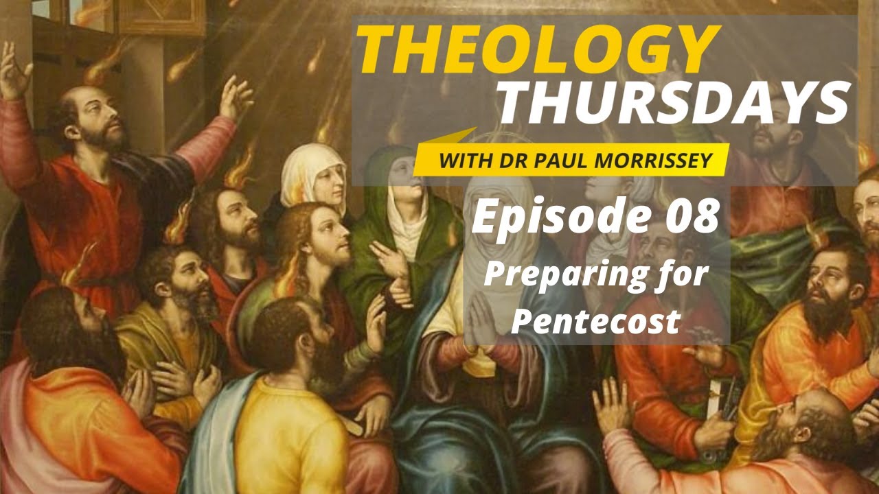 Preparing for Pentecost | Theology Thursdays Episode 08