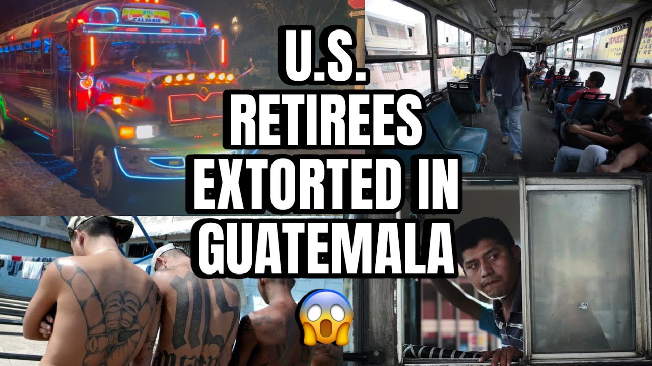 U.S. retirees extorted in Guatemala😱A deeper look at Guatemalan Transport 