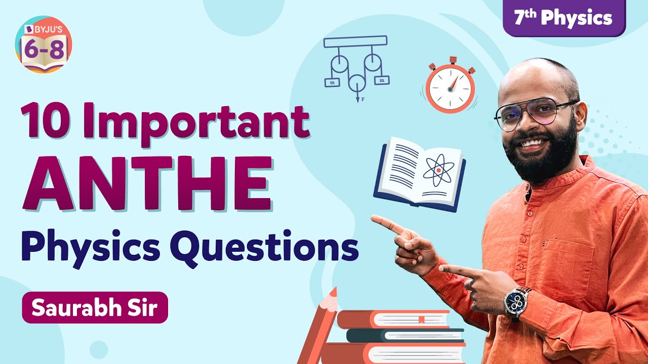 Top 10 ANTHE Questions with Solutions from Class 7 Science (Physics) | ANTHE 2022 Preparations