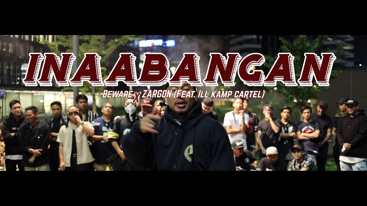 Inaabangan - Beware ❌ Zargon Ft. Ill Kamp Cartel (Official Music Video)