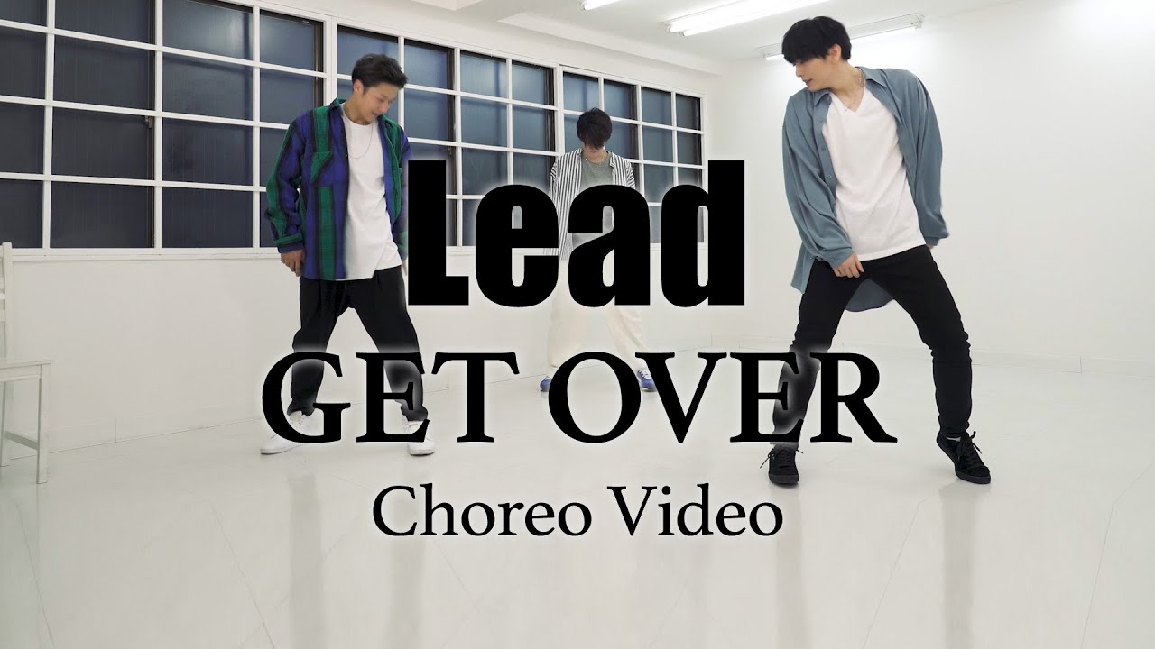【Choreo Video】GET OVER / Lead