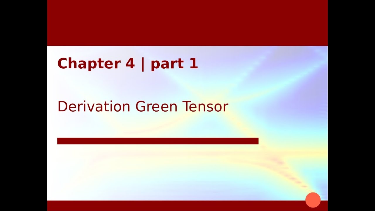 Nanophotonics & Plasmonics - Ch. 4 | Green tensor
