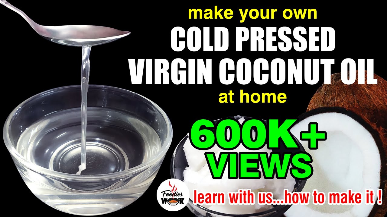 How to make COLD PRESSED VIRGIN COCONUT OIL at home