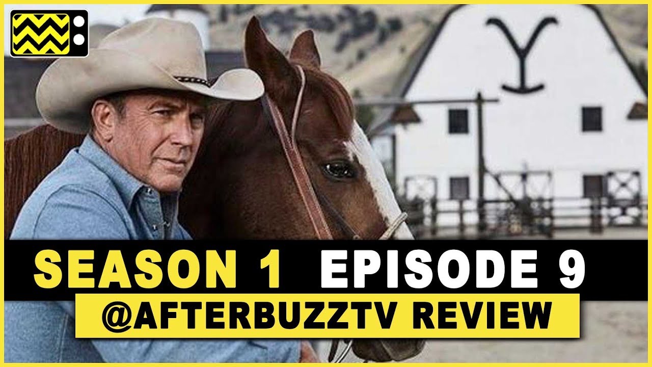 Yellowstone Season 1 Episode 9 Review & After Show
