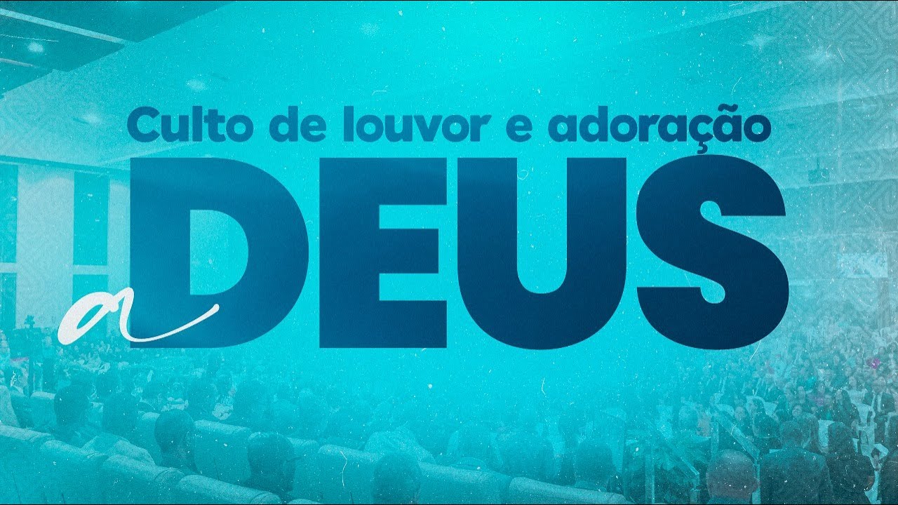 Culto Louvor e Adoração