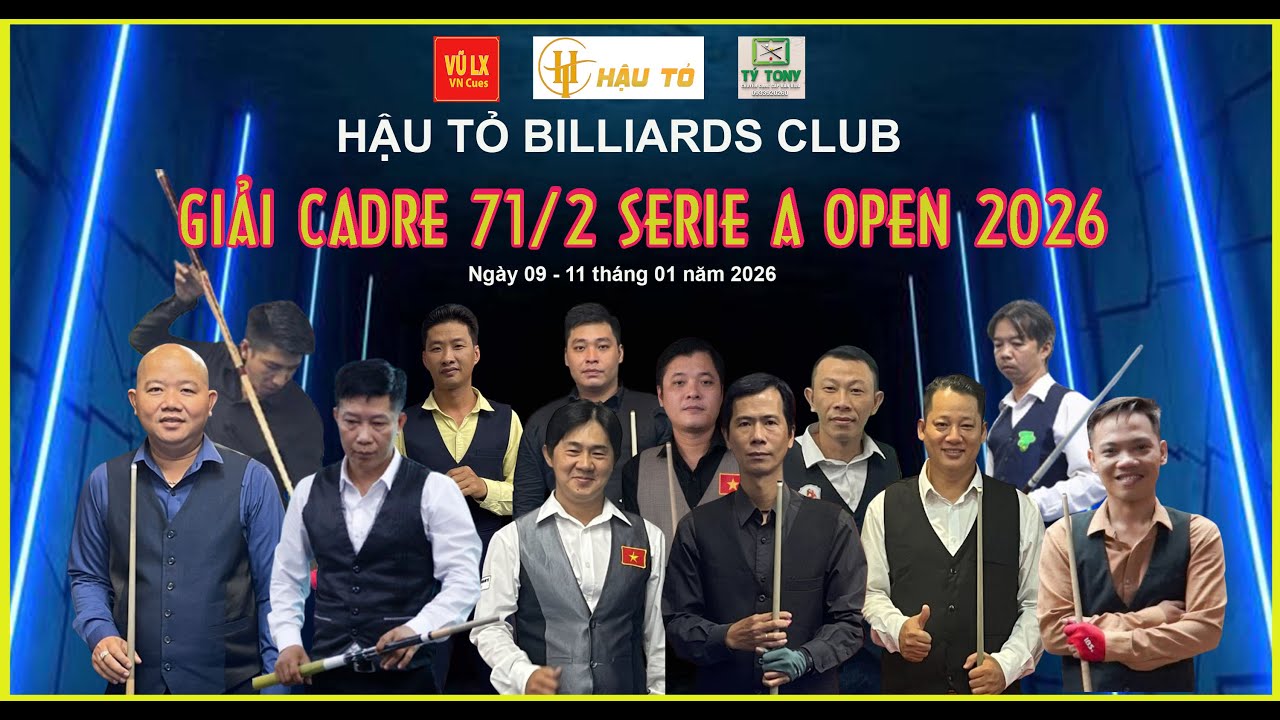 KHÁNH LAZE (MR BEN) VS HIỆP ĐẶNG (KENTUCKY) -  GIẢI CADRE 71/2 SERIE A CUP HẬU TỎ 2026