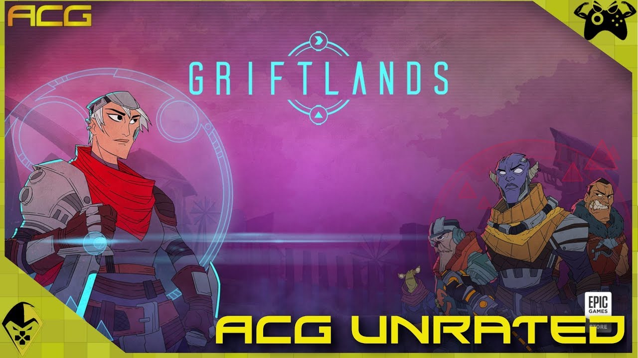 ACG Unrated - Griftlands Impressions