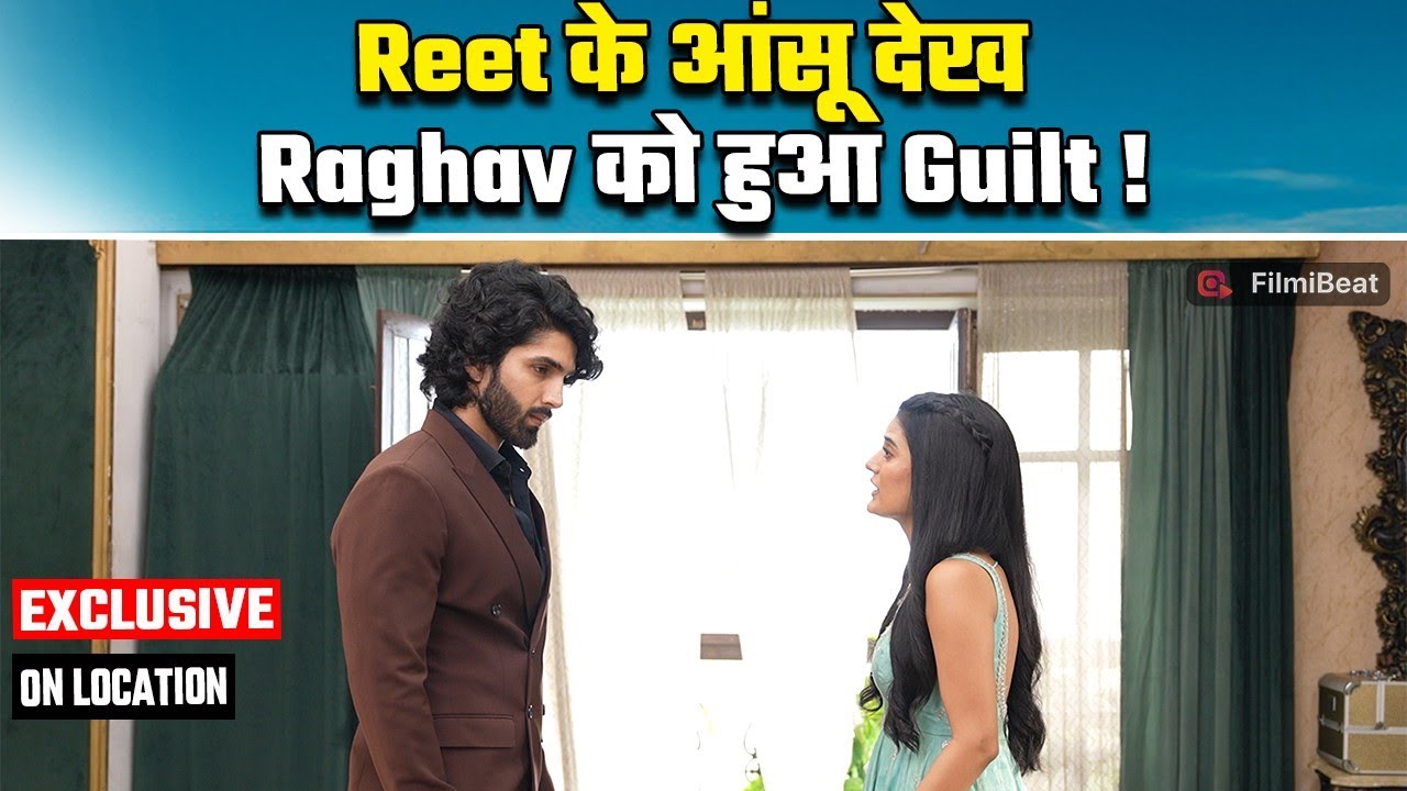 Jaane Anjaane Hum Mile On Location: Raghav ने Reet को नौकरी छोड़ने पर किया मजबूर, रीत का टूटा दिल