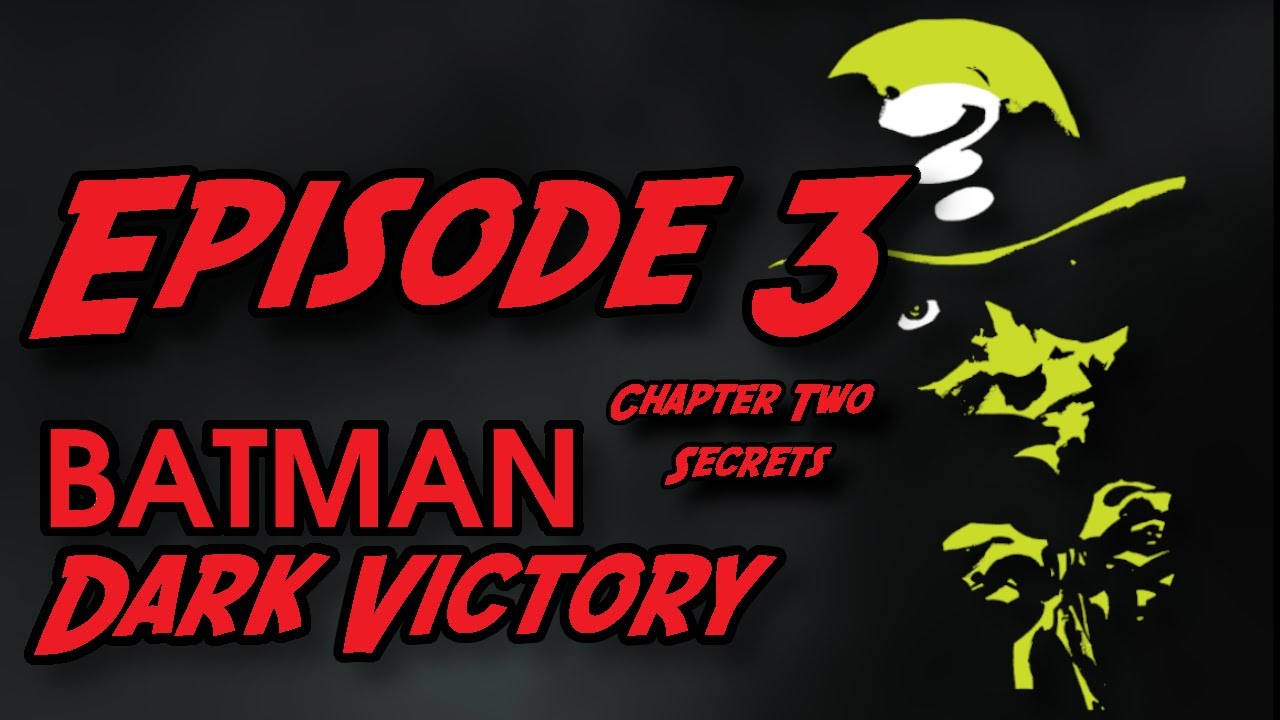 Batman: Dark Victory EPISODE 3 [FAN DUB] [COMICBOOK Motion]