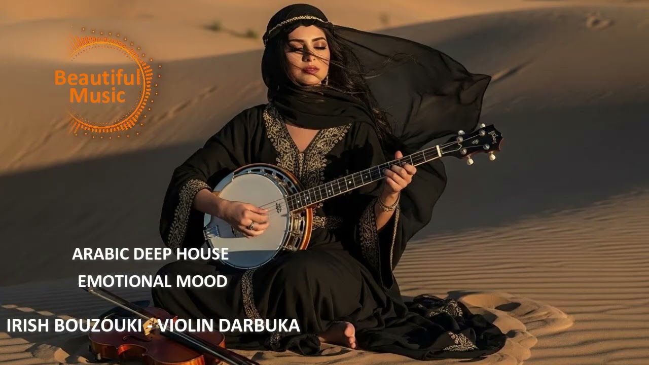 Emotional Arabic Deep house : Violin & Banjo Soulful Melodies