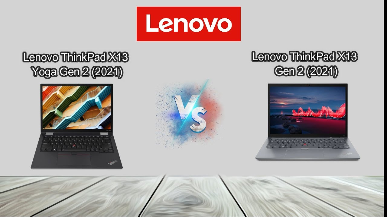 Lenovo ThinkPad X13 Yoga Gen 2 (2021) vs Lenovo ThinkPad X13 Gen 2 (2021) | Which ONE ?