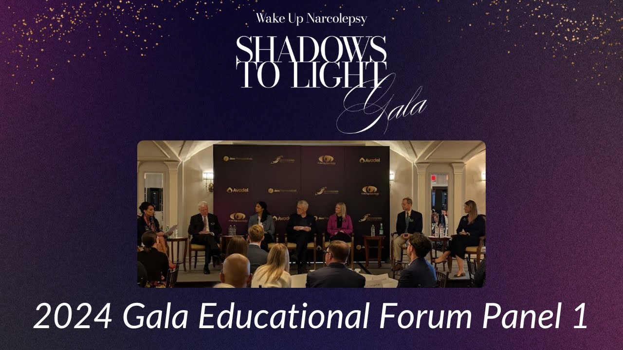 Wake Up Narcolepsy 2024 Gala Educational Forum Panel 1