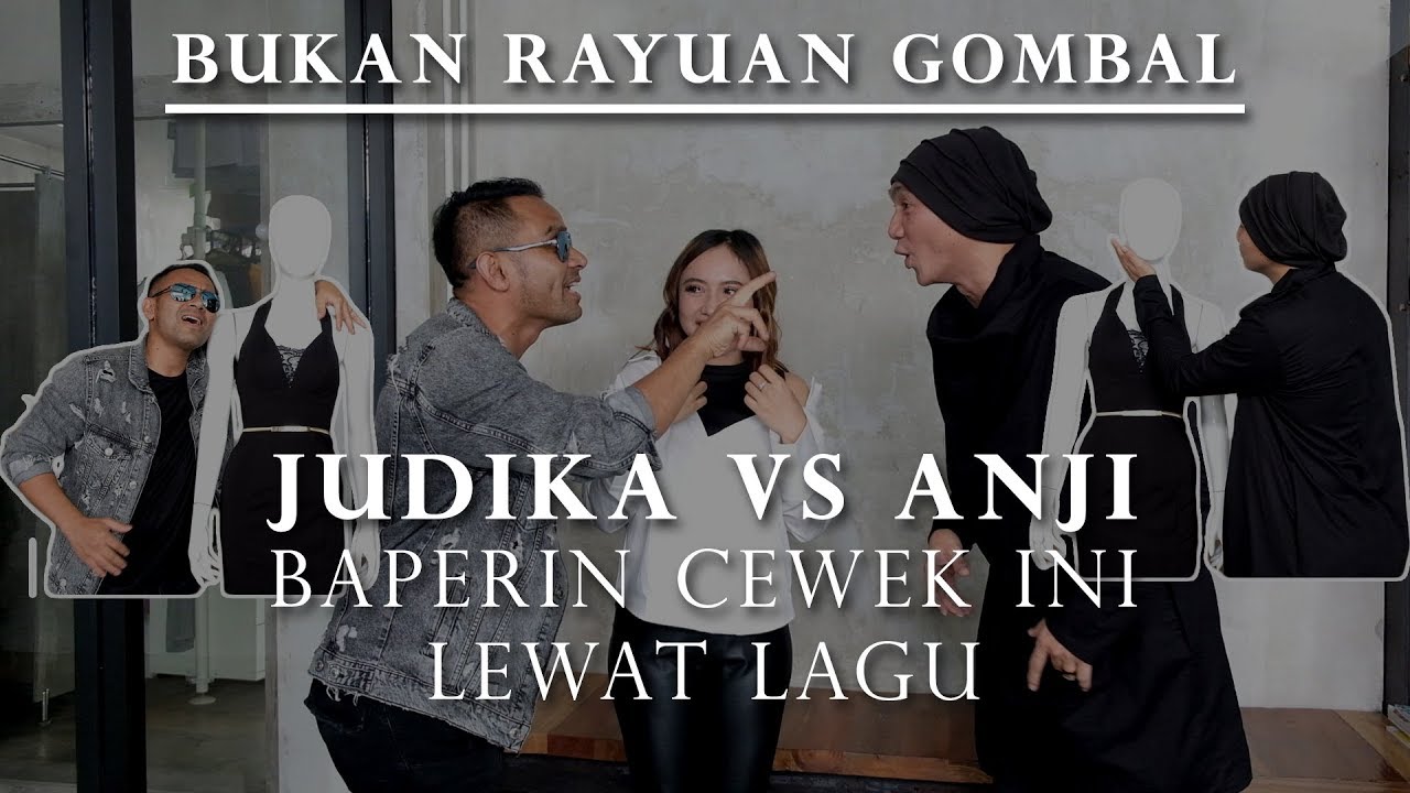 BUKAN RAYUAN GOMBAL | JUDIKA VS ANJI. BAPERIN CEWEK INI LEWAT LAGU