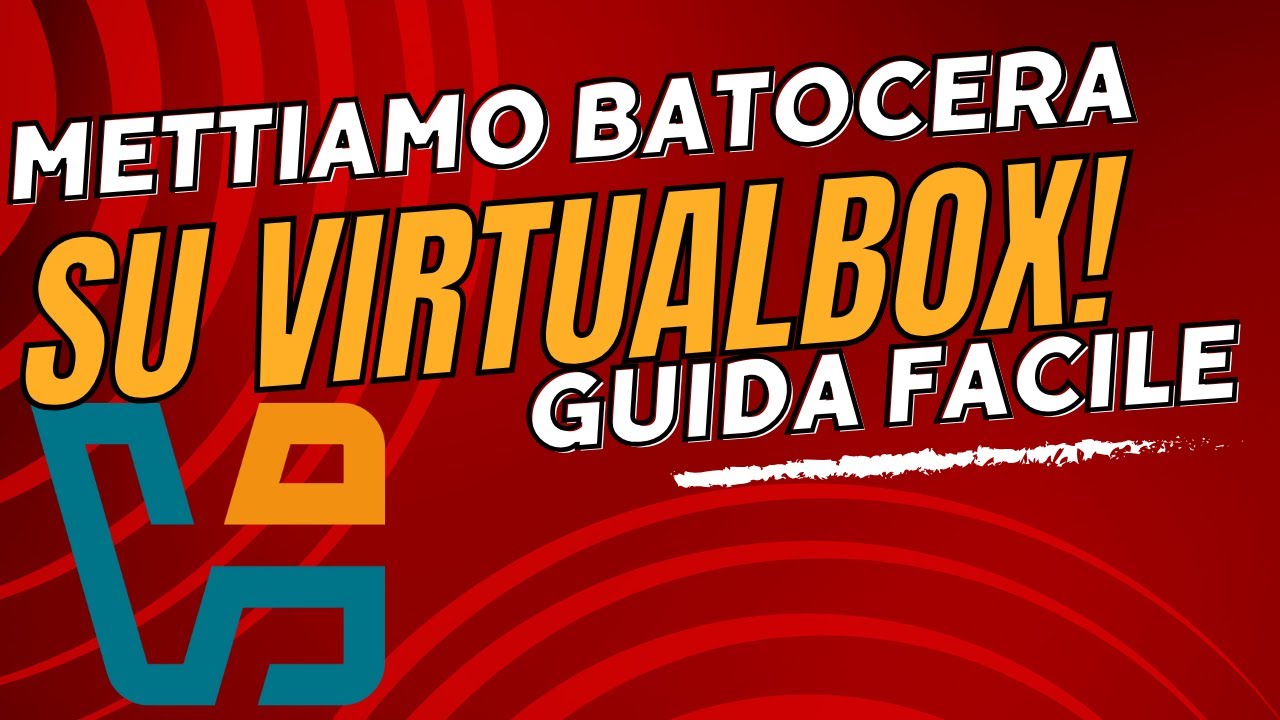 Installiamo Batocera su macchina virtuale con VirtualBox