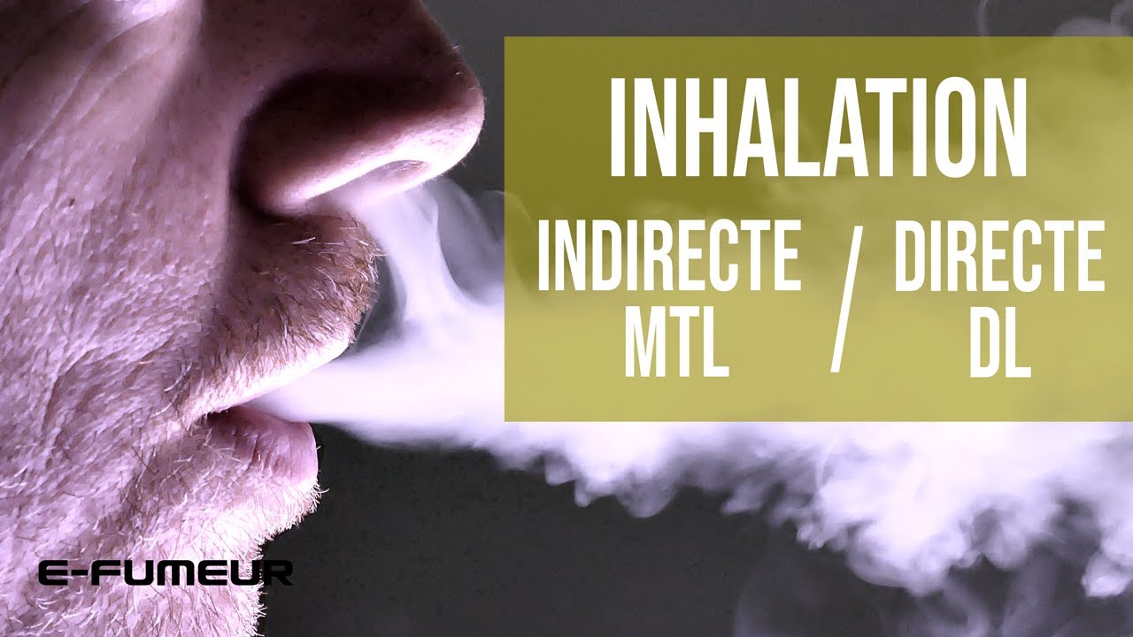 Tuto cigarette electronique - Inhalation indirecte et directe - E-Fumeur new