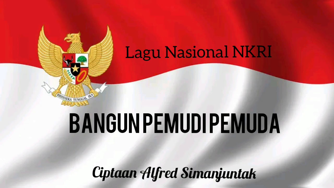 Bangun Pemudi Pemuda - Lagu Nasional Indonesia Lirik