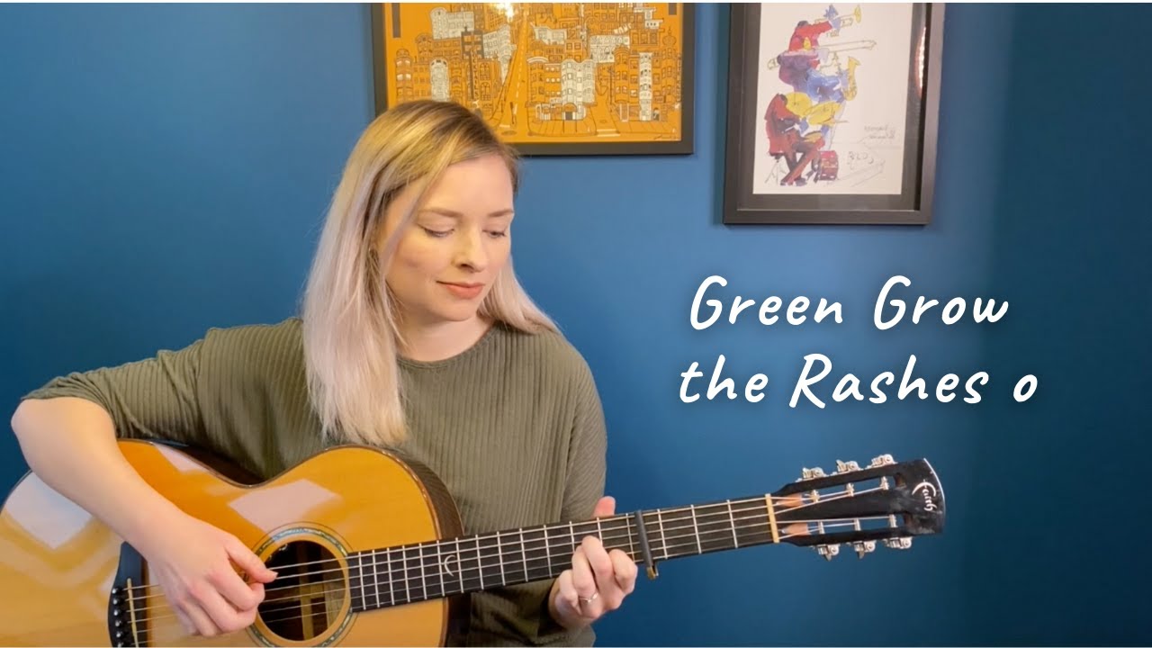 Green Grow the Rashes o