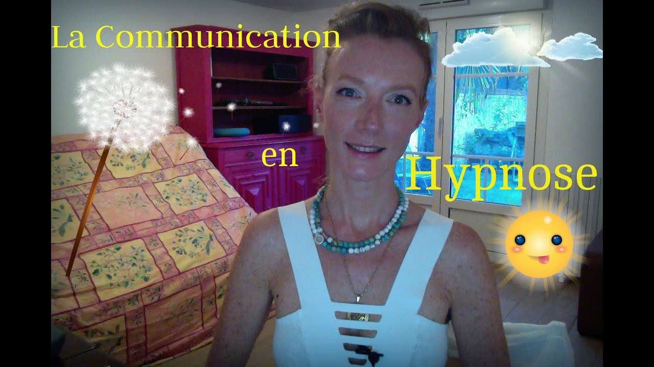 La Communication en Hypnose, Partie 1