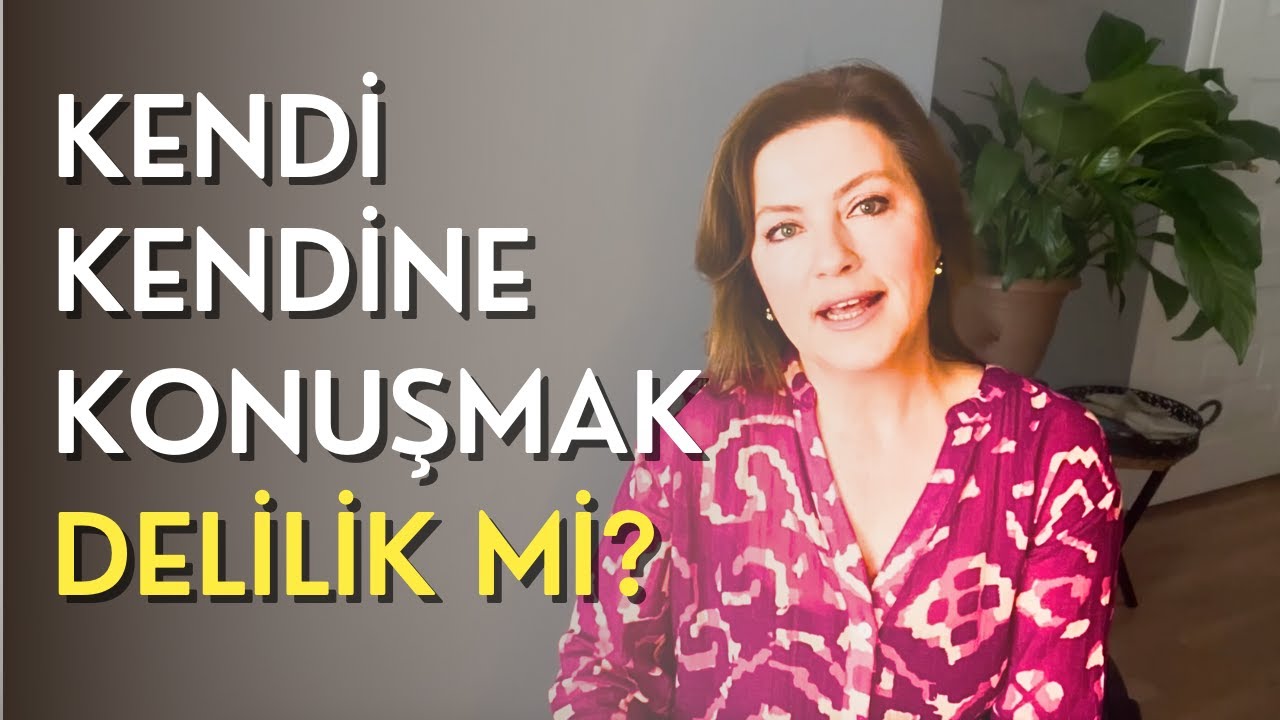 İnsan Neden Kendi Kendine Konuşur? | Kendi Kendine Konuşmak Neyin Belirtisidir?