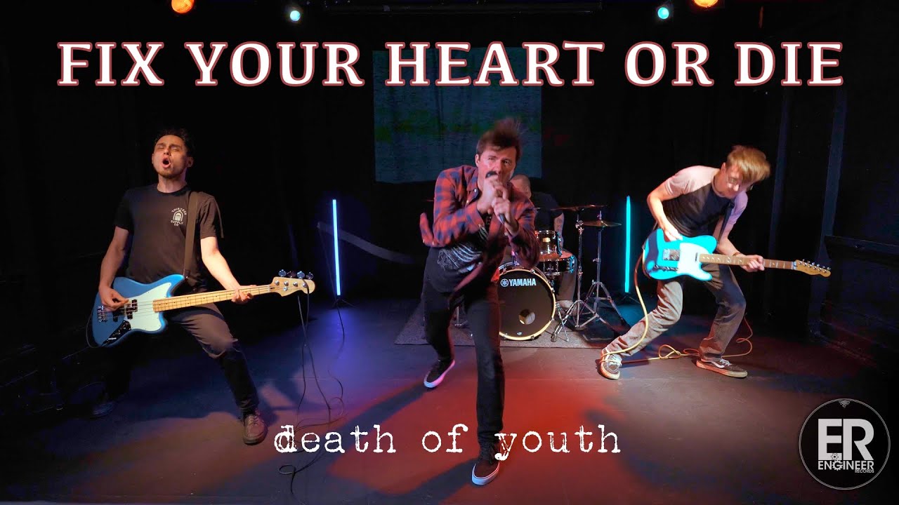 Death of Youth - Fix Your Heart or Die - Engineer Records