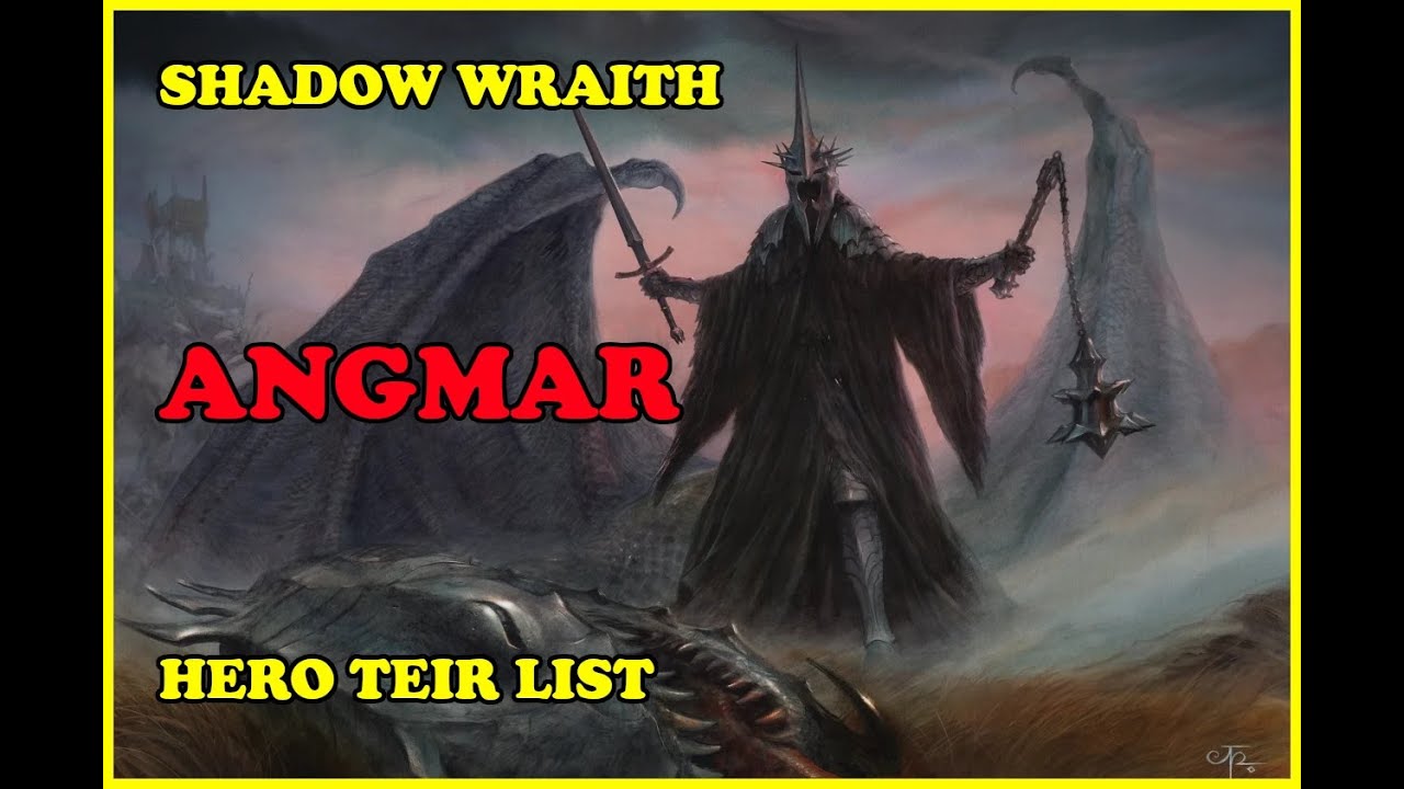Shadow Wraith - ANGMAR Hero Teir list