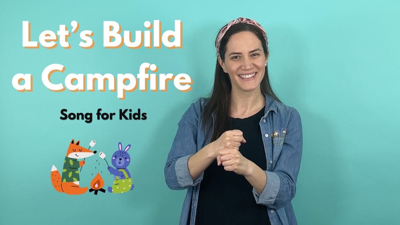 Let's Build a Campfire | Campfire Song for Kids