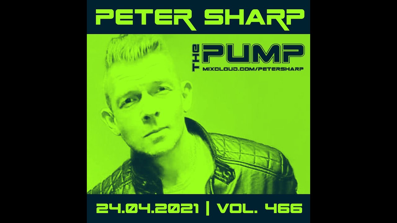 Peter Sharp   The PUMP 2021 04 24   IBIZA SUNSET HOUSE EDITION