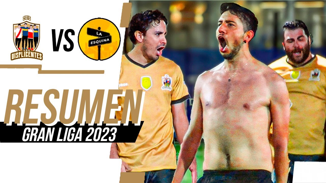 LOS DISPLICENTES VS LA ESQUINA | Gran Liga - FECHA 6