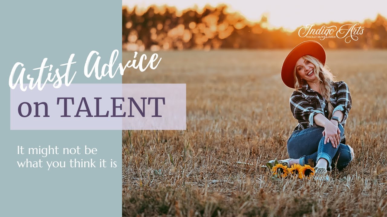 Artist Advice on TALENT - and it might not be what you think it is