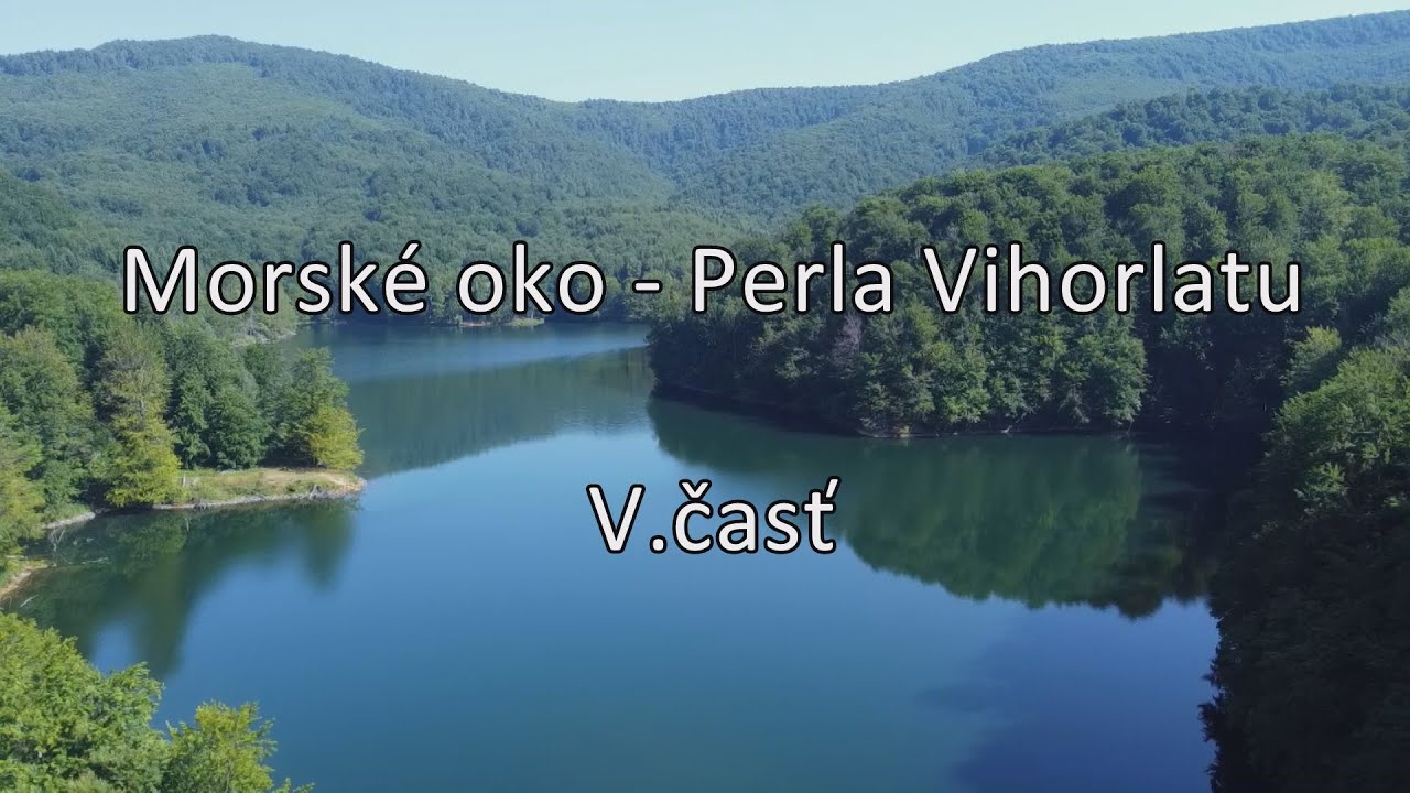 Morské oko - Perla Vihorlatu V.časť