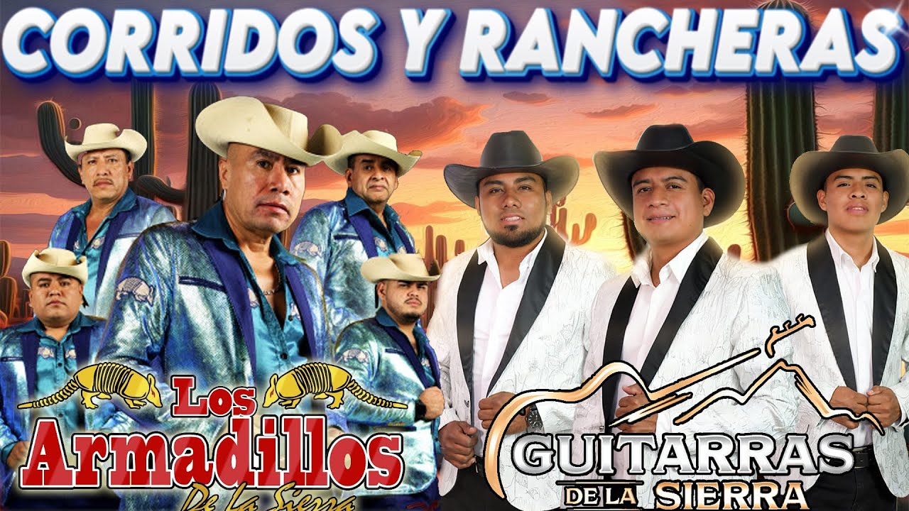 Los Armadillos de la Sierra , Guitarras de la Sierra 💥 Corridos Y Rancheras con Guitarras