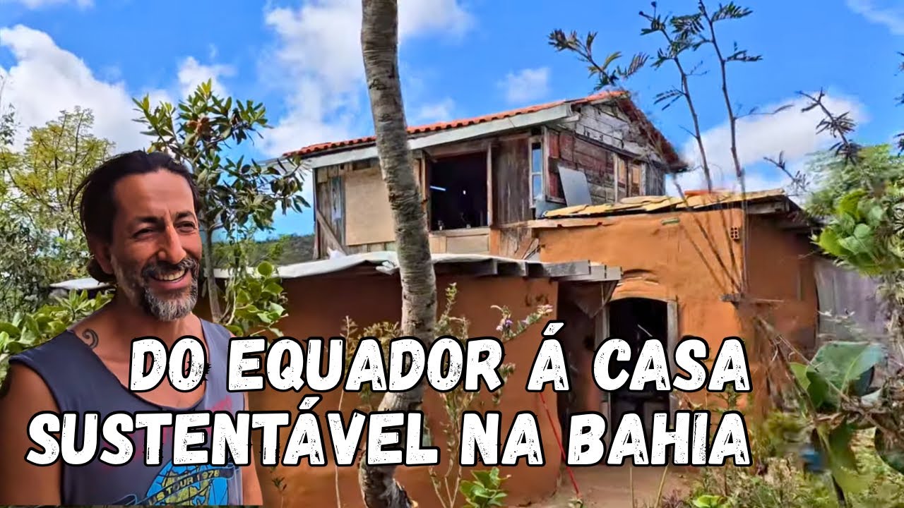 CASA do David Borja, de bike do Equador à casa  sustentável na Bahia.