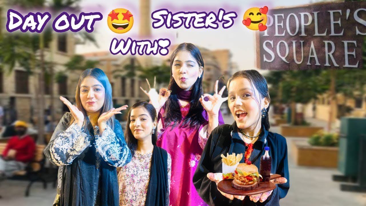 DAY OUT WITH SISTERS ❤️🥰|bht maza kia aj☺️| ayesha na kia magic😁😱