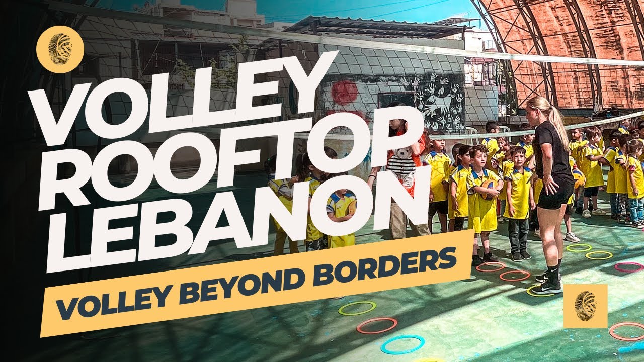 Building Dreams on a Rooftop Volleyball Playground in Lebanon | Volley Beyond Borders