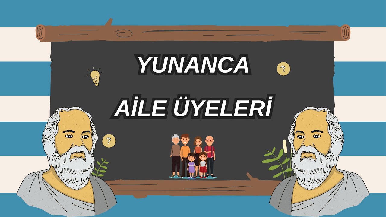 Yunanca Aile Üyeleri | Yunanca Öğreniyorum