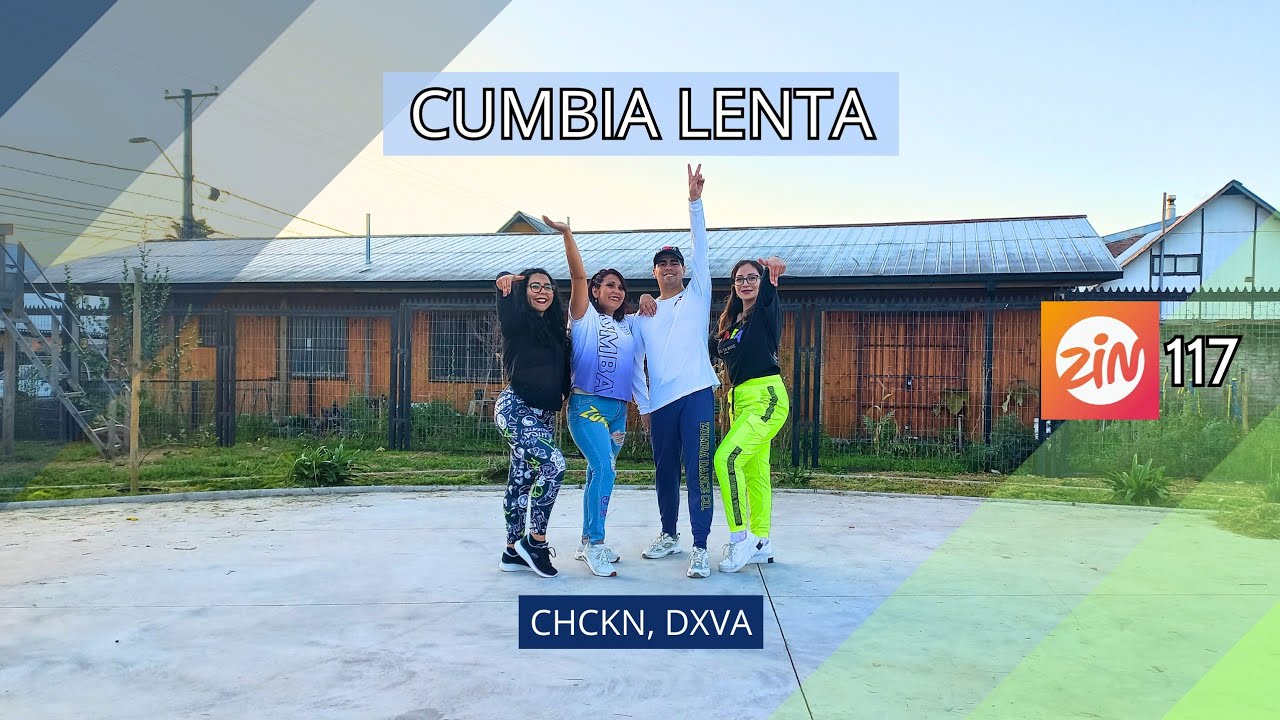 CHCKN, DXVA - Cumbia Lenta | ZIN 117 | Coreografía de Zumba