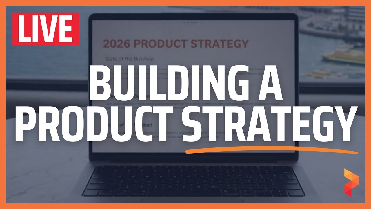 Building a Product Strategy — Live Step-by-Step Walkthrough