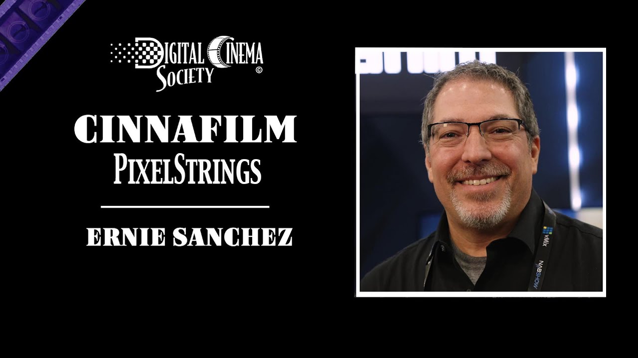 CINNAFILM - Pixel Strings - Ernie Sanchez - NAB 2024