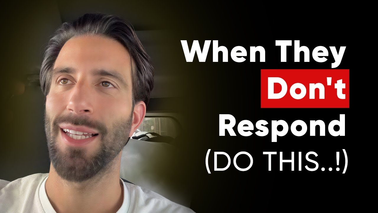 Psychology Confirms: When They Don't Respond (DO THIS..!)