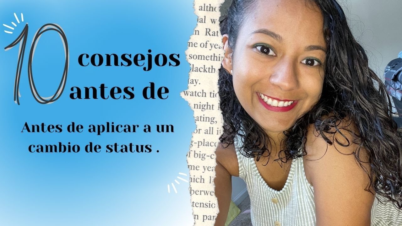 ‼️10 Consejo antes de hacer un  Cambio de Estatus.