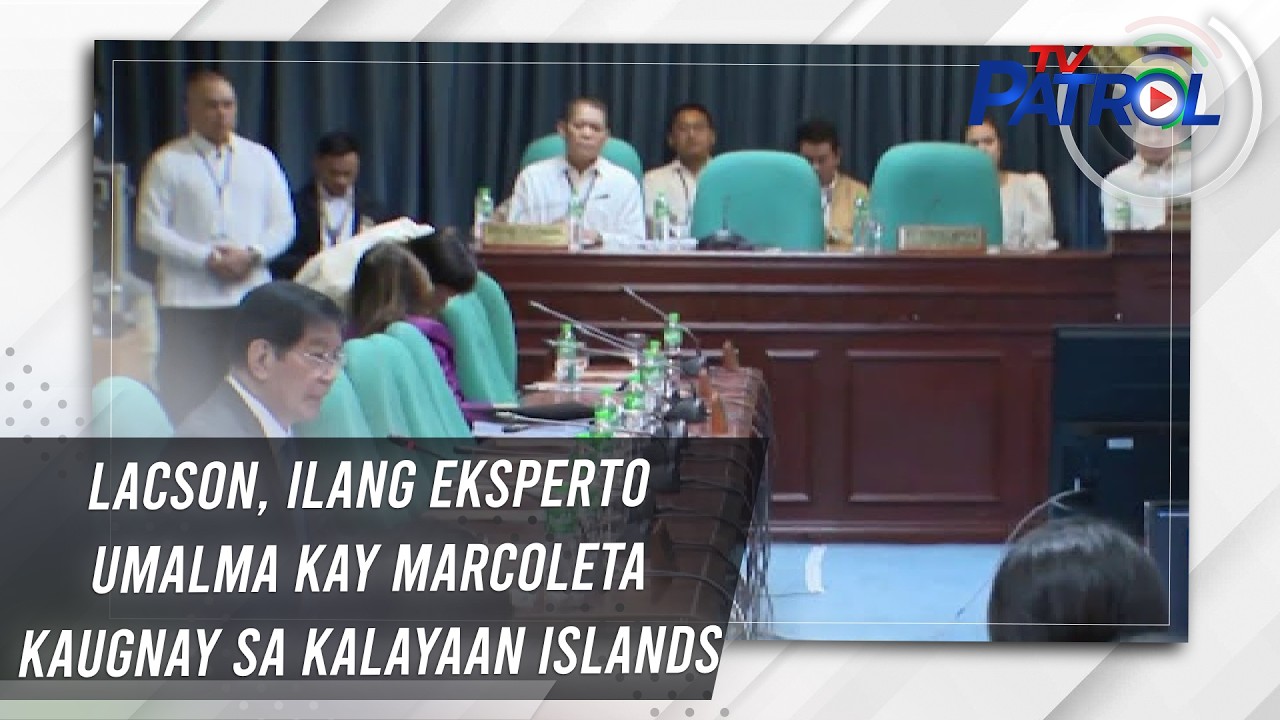 TV PATROL: Lacson, ilang eksperto umalma kay Marcoleta kaugnay sa Kalayaan islands