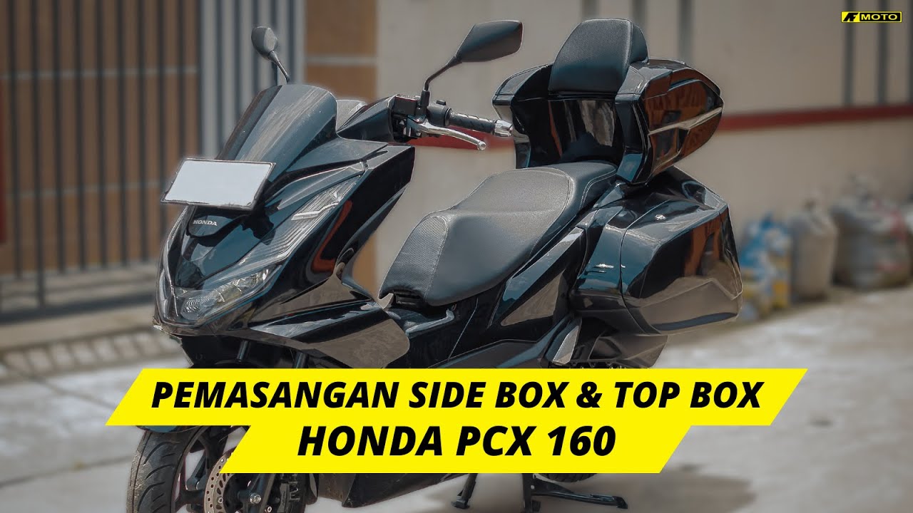 MODIFIKASI PCX 160 | SIDEBOX DAN TOPBOX