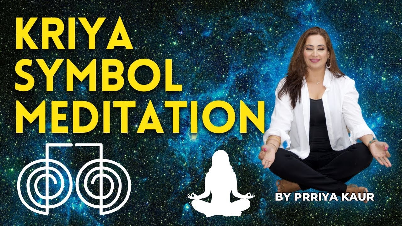 Reiki Kriya Symbol Meditation | Prriya Kaur