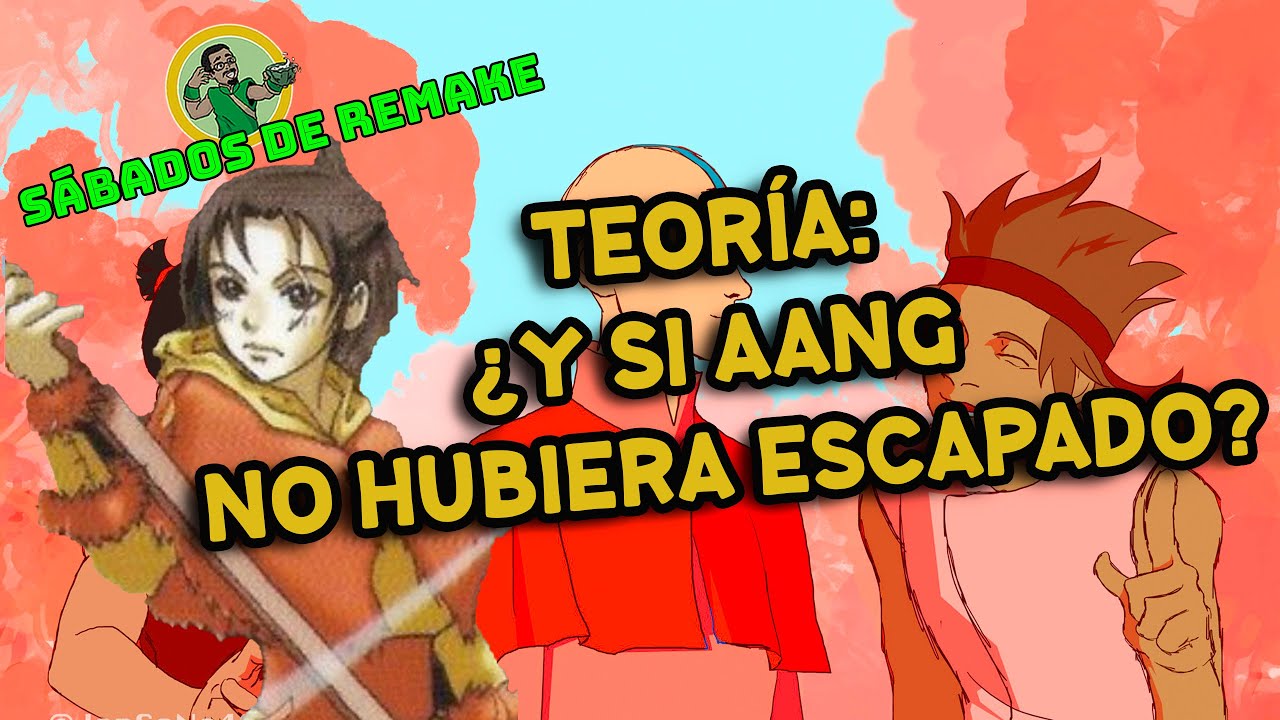 ¿Y si Aang no escapaba, qué habría pasado? - Sábado de Remake